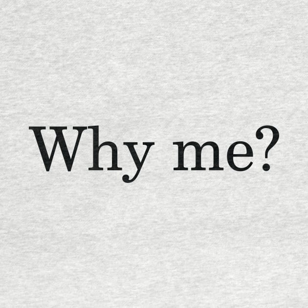 Why me? by Volunteer UA